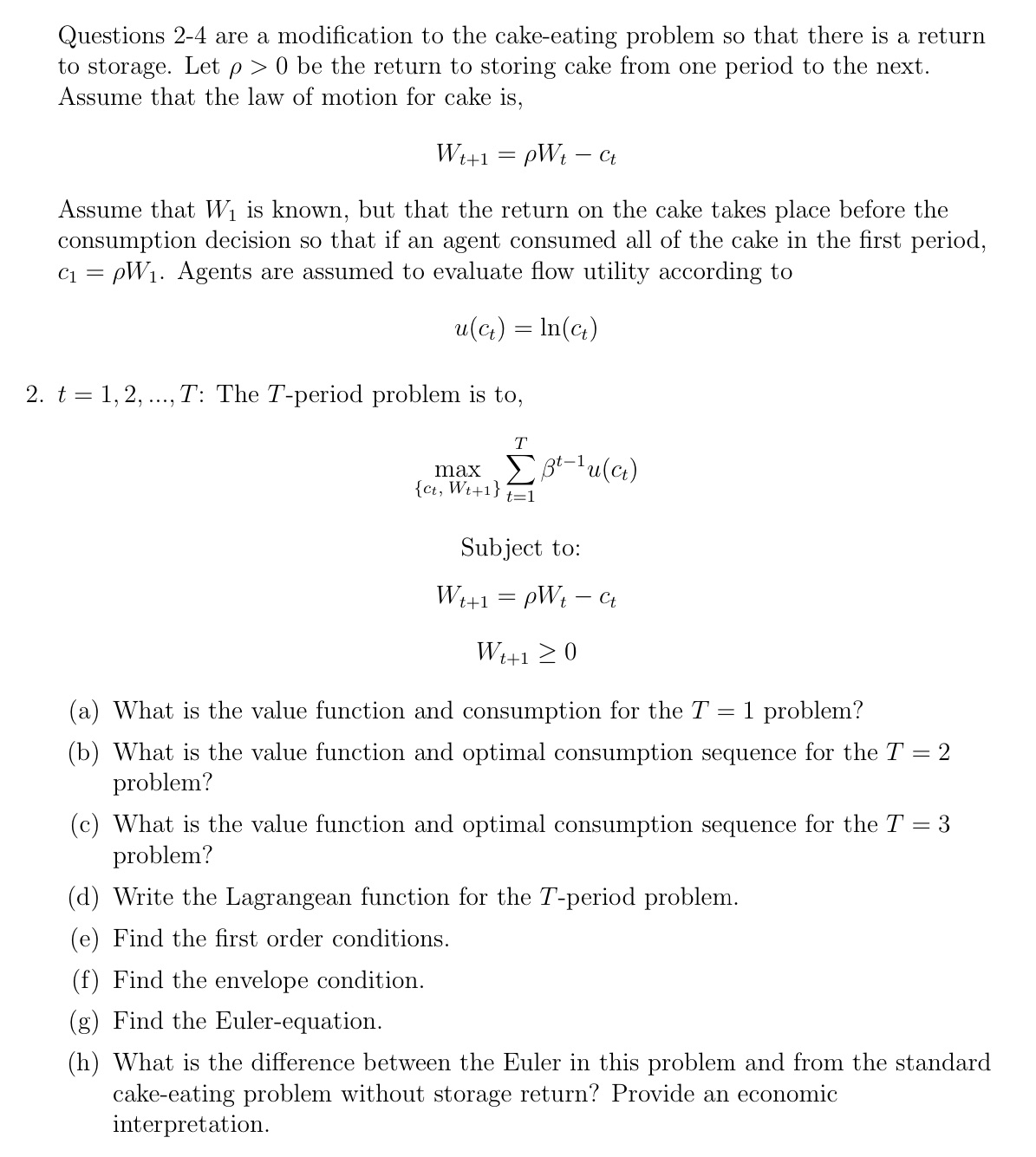  Questions 2-4 are a modication to the cake-eating problem so that