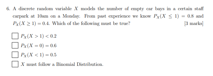 6. A discrete random variable X models the number of empty car
