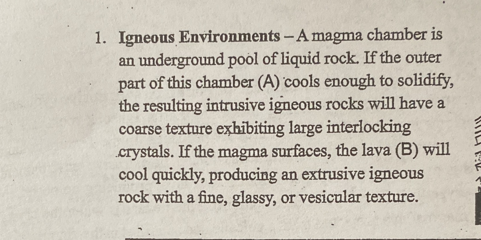  1. Igneous Environments - A magma chamber is an underground pool