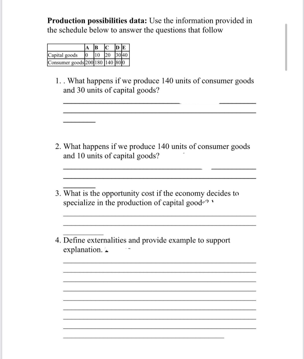 Production possibilities data: Use the information provided in the schedule below
