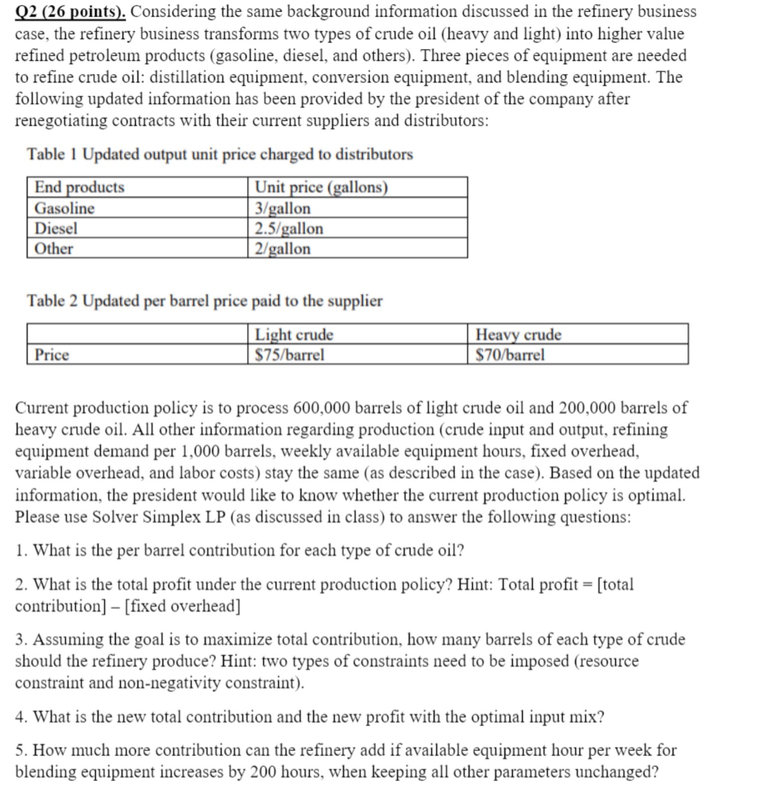  Q2 (26 points). Considering the same background information discussed in the