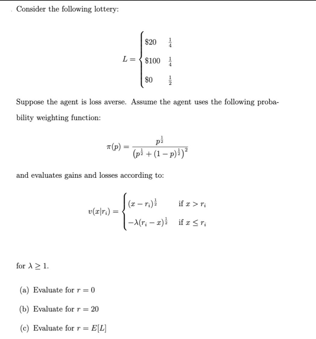 need help with behavioral econ . Consider the following lottery: $20 i