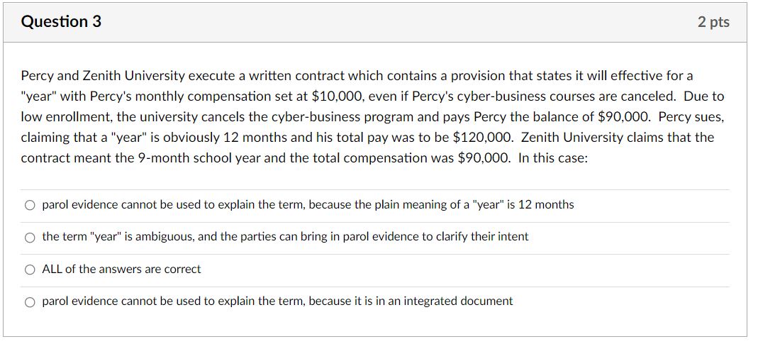  Question 3 2 pts Percy and Zenith University execute a written
