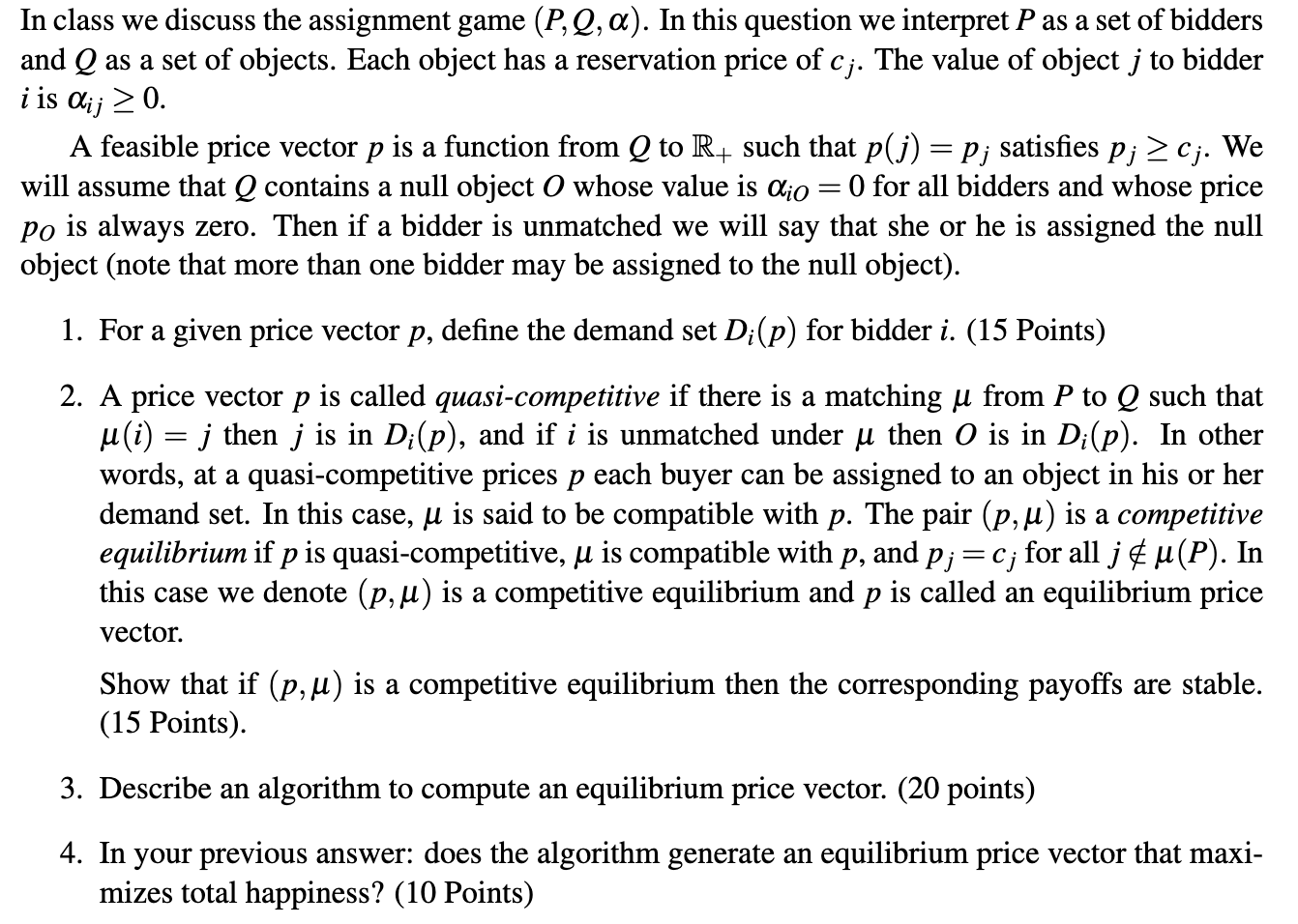  In class we discuss the assignment game (P, Q, a). In