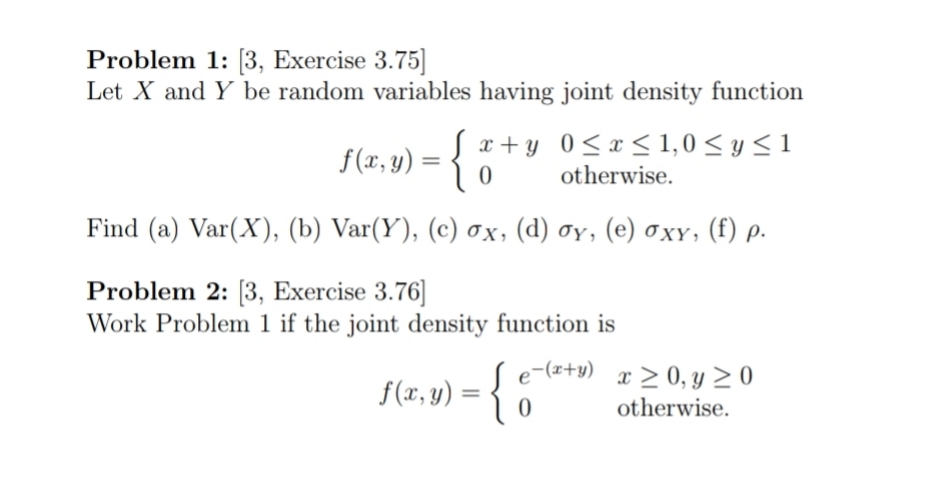 I need detailed solutions. Problem 1: [3, Exercise 3.75] Let X and