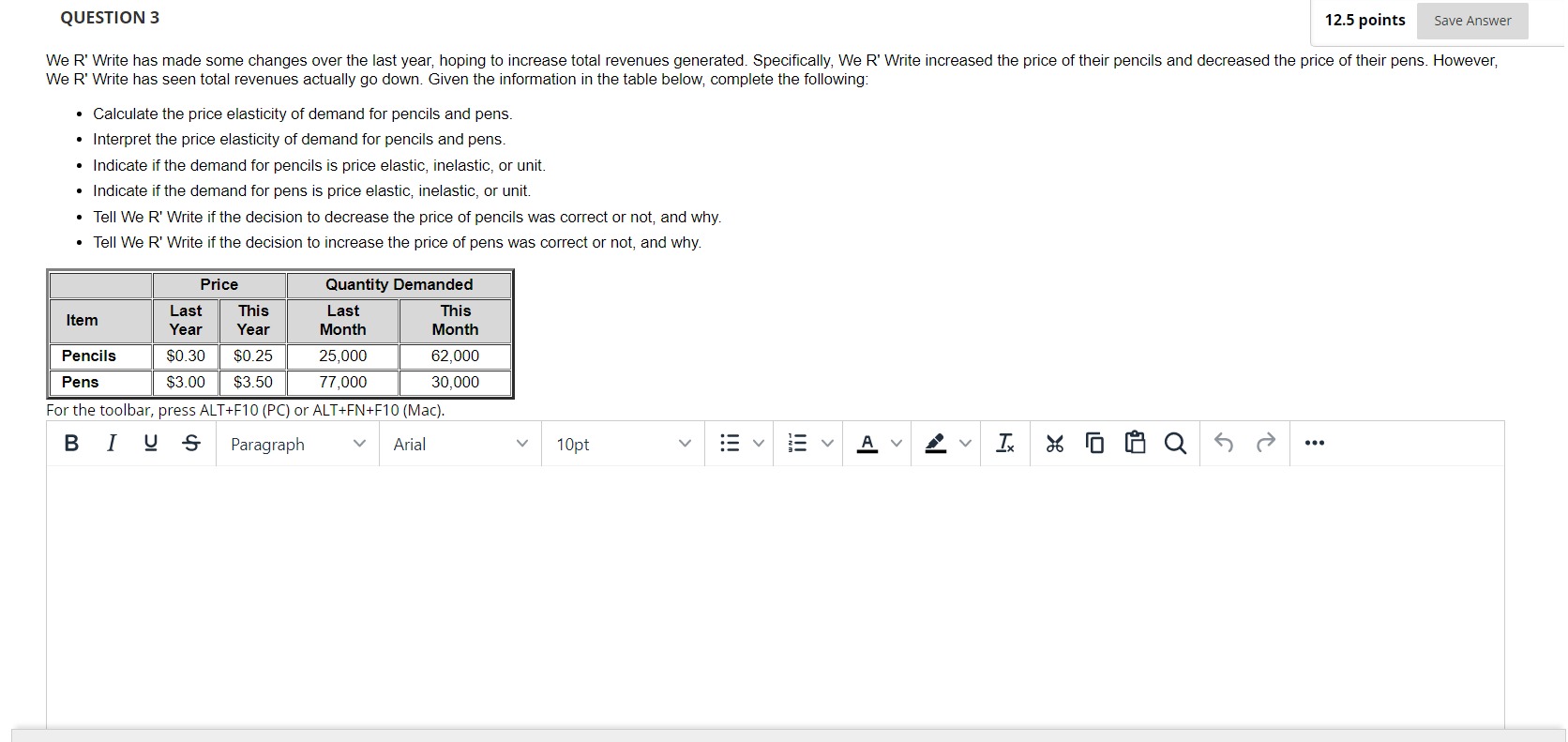  QUESTION 3 12.5 points Save Answer We R' Write has made