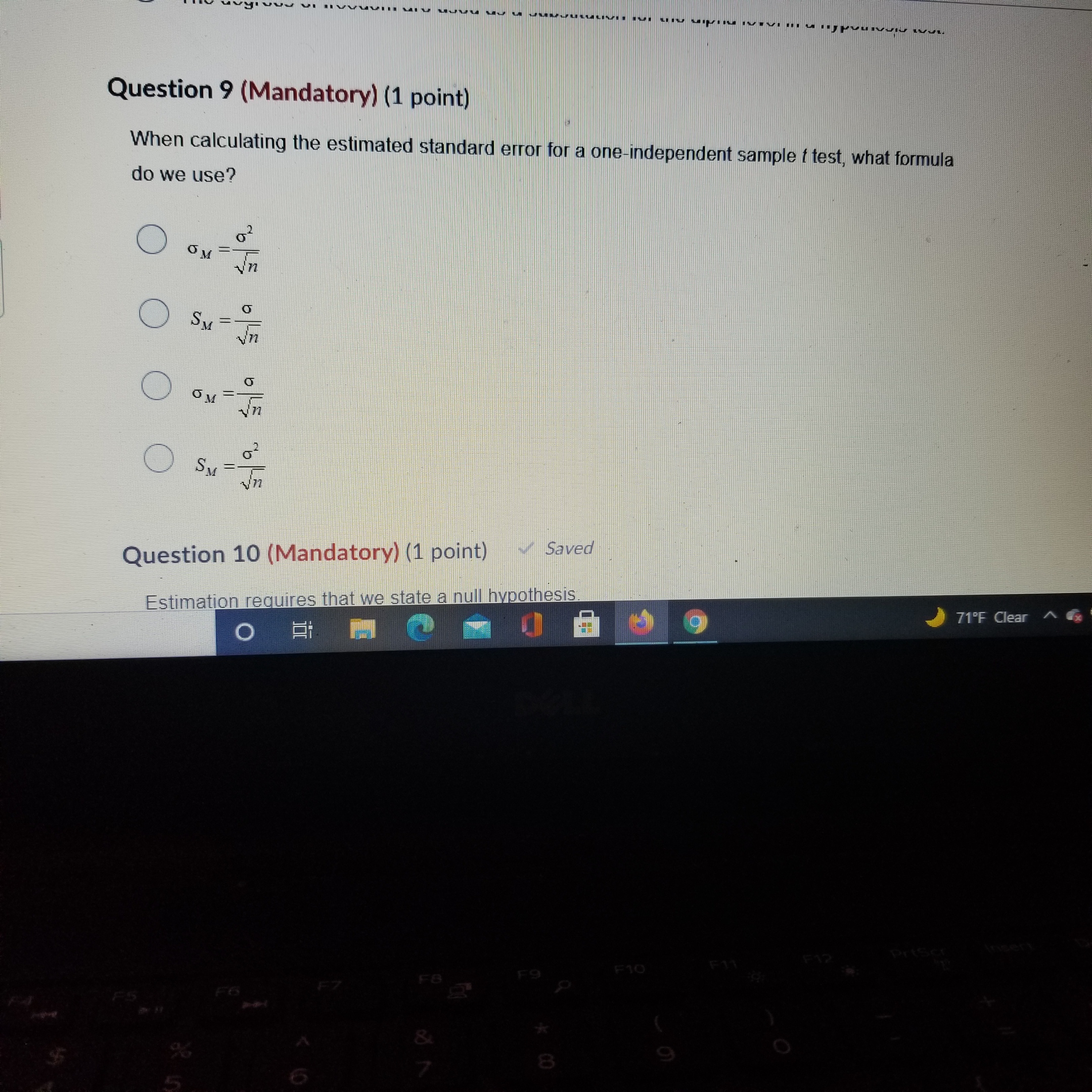  Question 9 (Mandatory) (1 point) When calculating the estimated standard error
