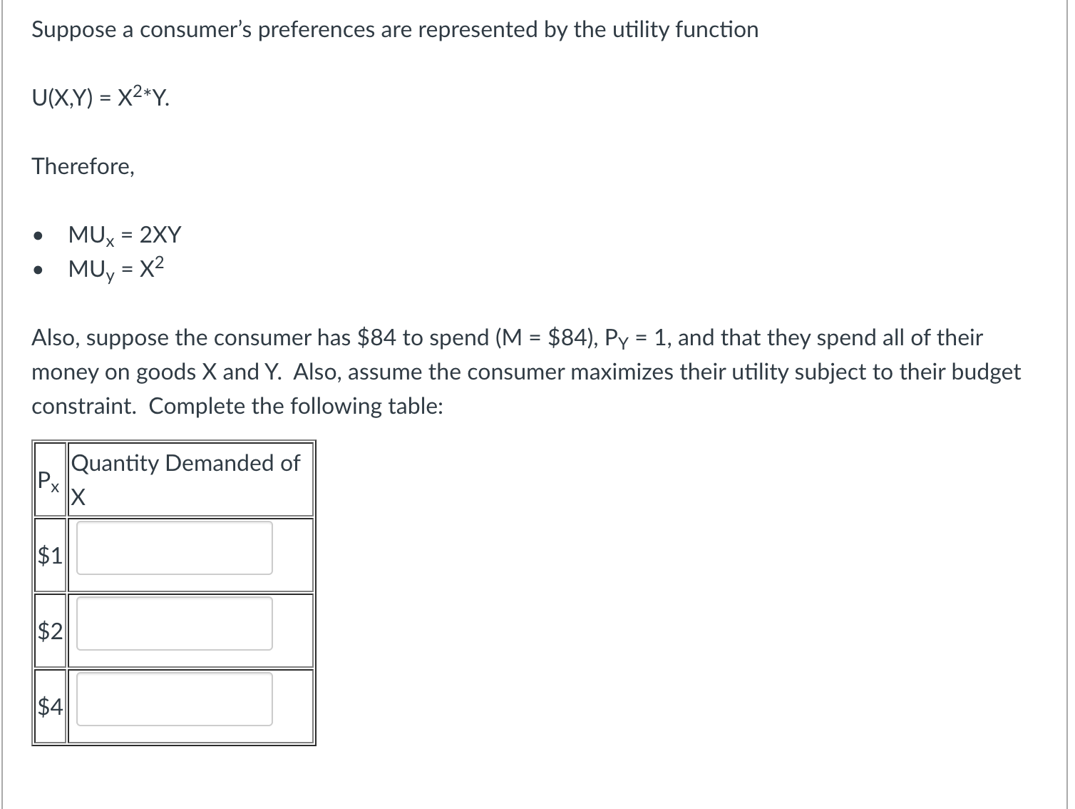 Suppose a consumer's preferences are represented by the utility function U(X,Y)