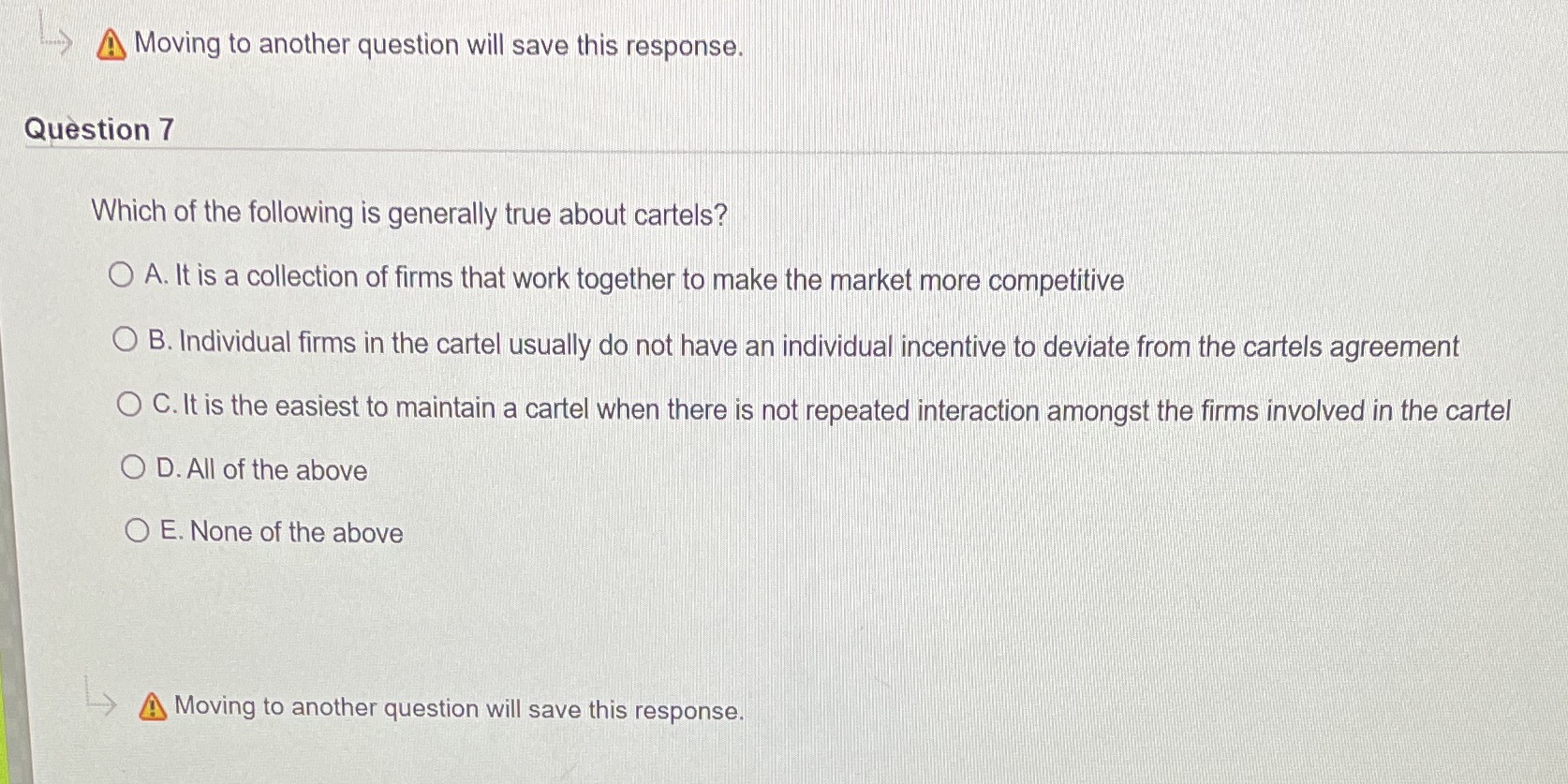 Moving to another question will save this response. Question 7 Which