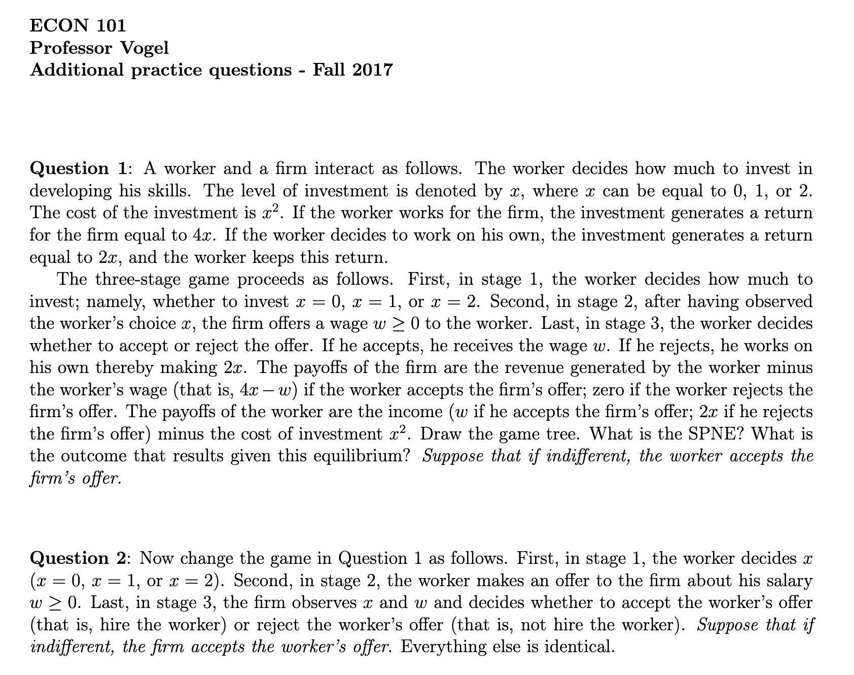  ECON 101 Professor Vogel Additional practice questions - Fall 2017 Question