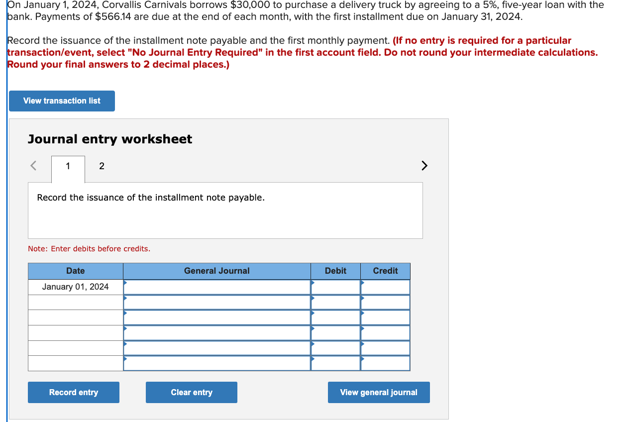  On January 1,2024, Corvallis Carnivals borrows $30,000 to purchase a delivery