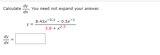 dy Calculate . You need not expand pour answer. 8.43x- dy