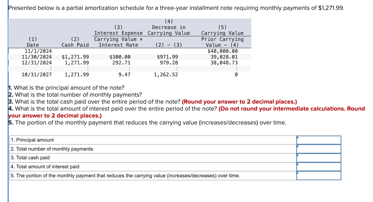  Presented below is a partial amortization schedule for a three-year installment