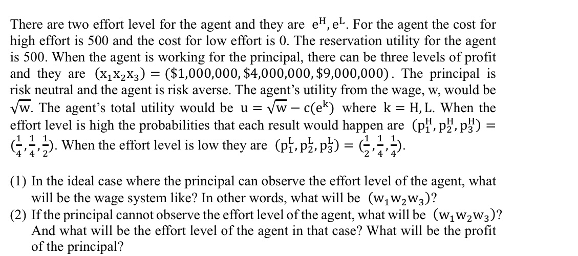  There are two effort level for the agent and they are