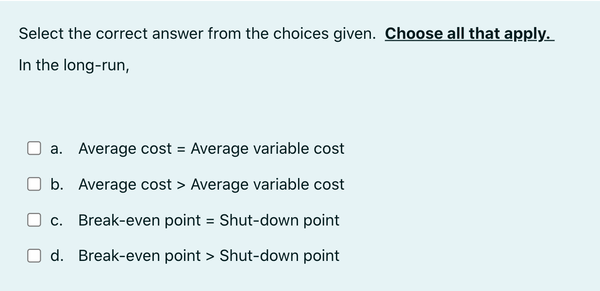 Q1) Select the correct answer from the choices given. Choose all that