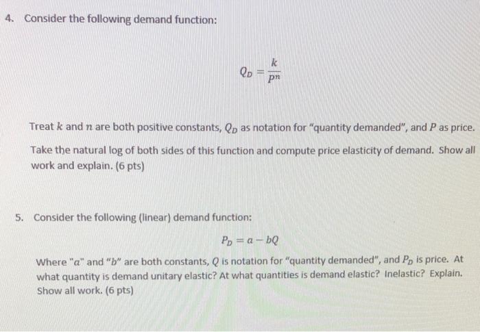  4. Consider the following demand function: k pn Treat k and