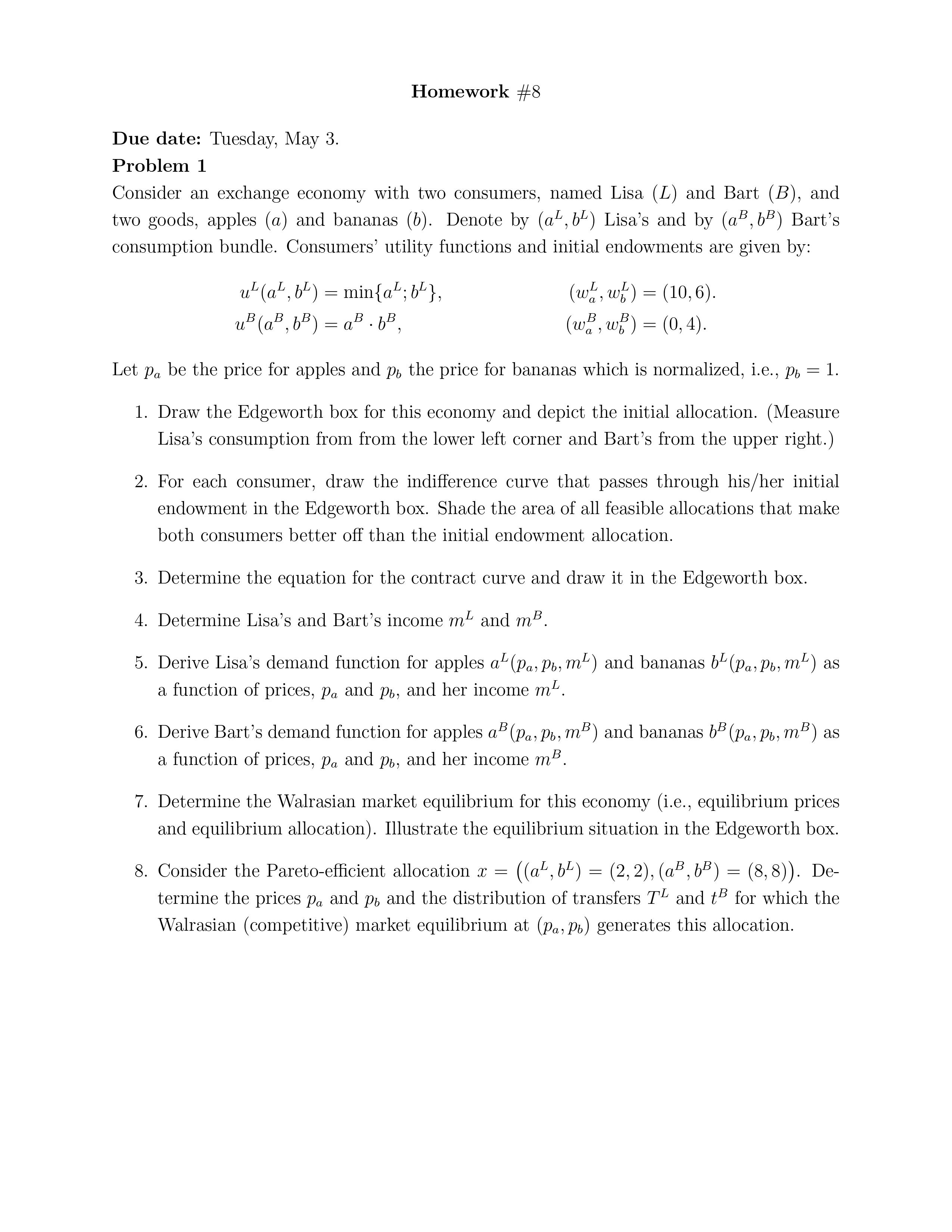 Homework #8 Due date: Tuesday, May 3. Problem 1 Consider an