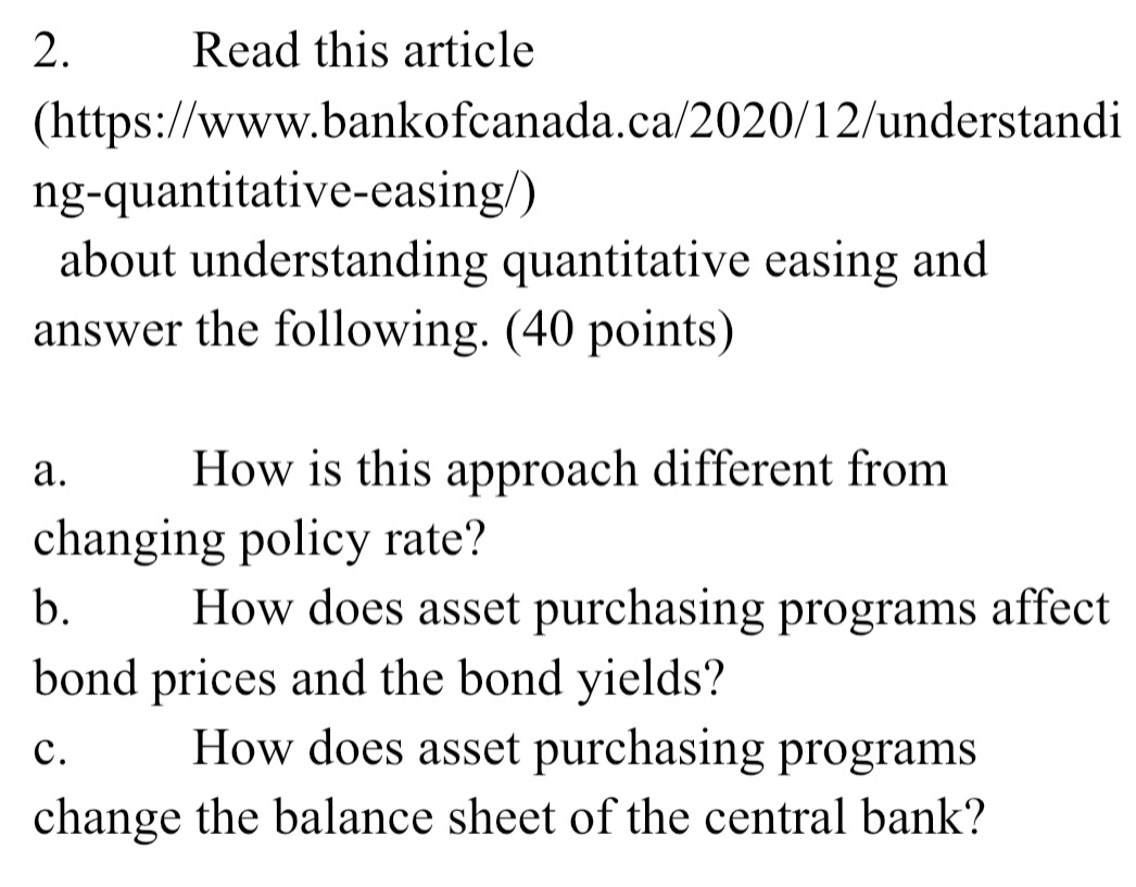2. Read this article (https ://www.bankofcanada.ca/2020/ 12/understandi ng-quantitative-easing/) about understanding quantitative