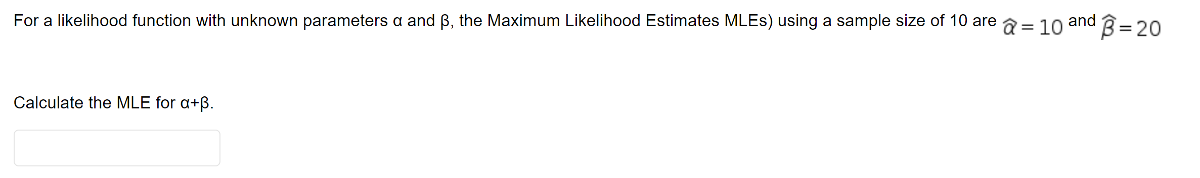 QUESTION QA. For a likelihood function with unknown parameters a and B,