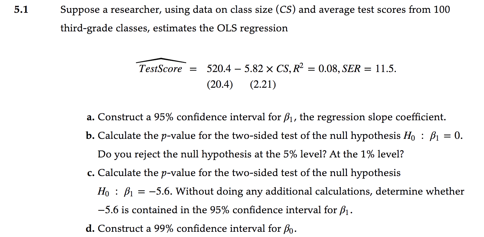 I need help with this two questions, thanks. 5.1 Suppose a researcher,