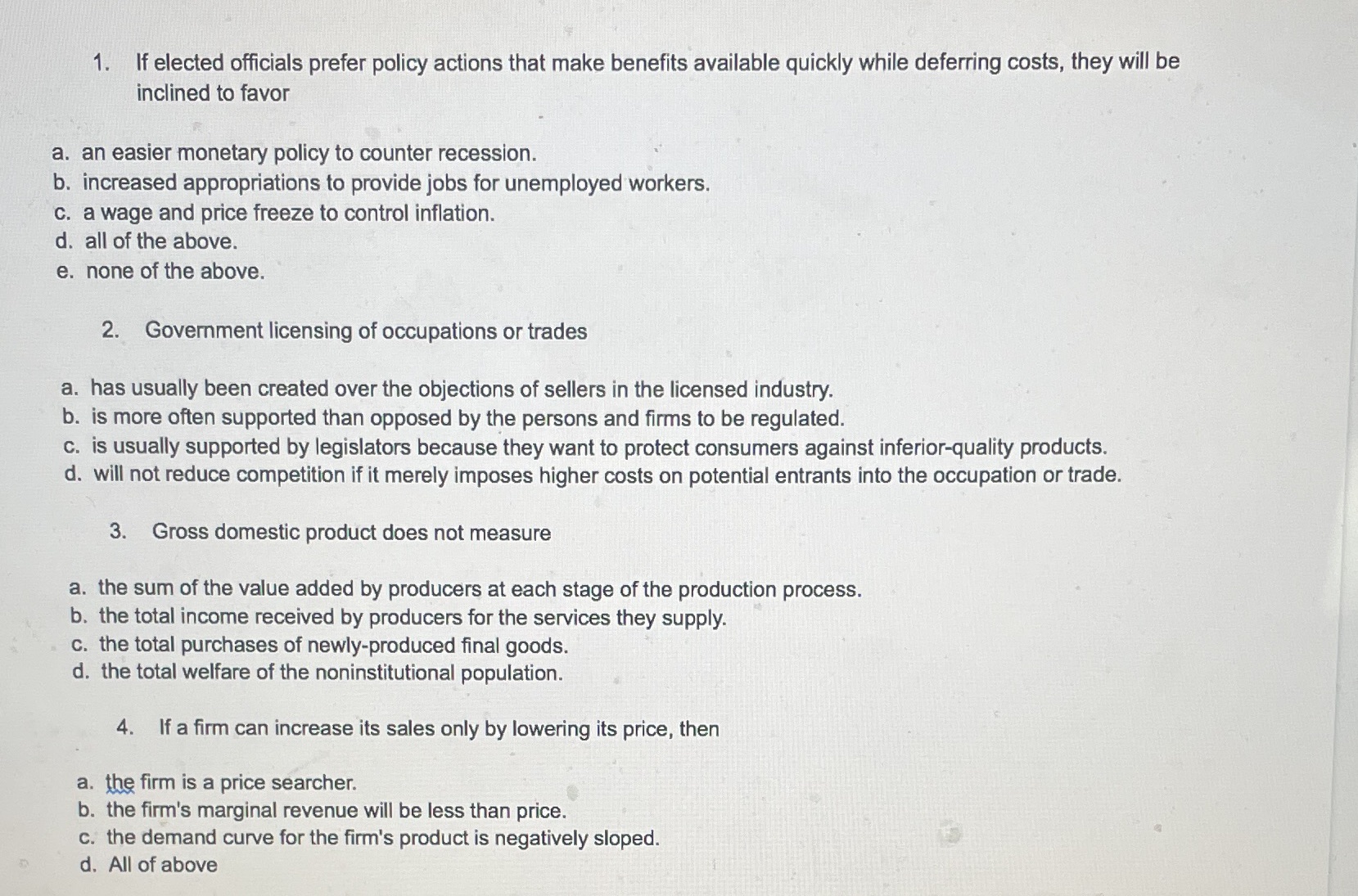 Need help with multiple choice 1. If elected officials prefer policy actions