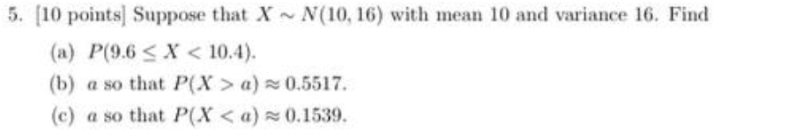please help this probability and statistic question, thank you 5. [10 points]