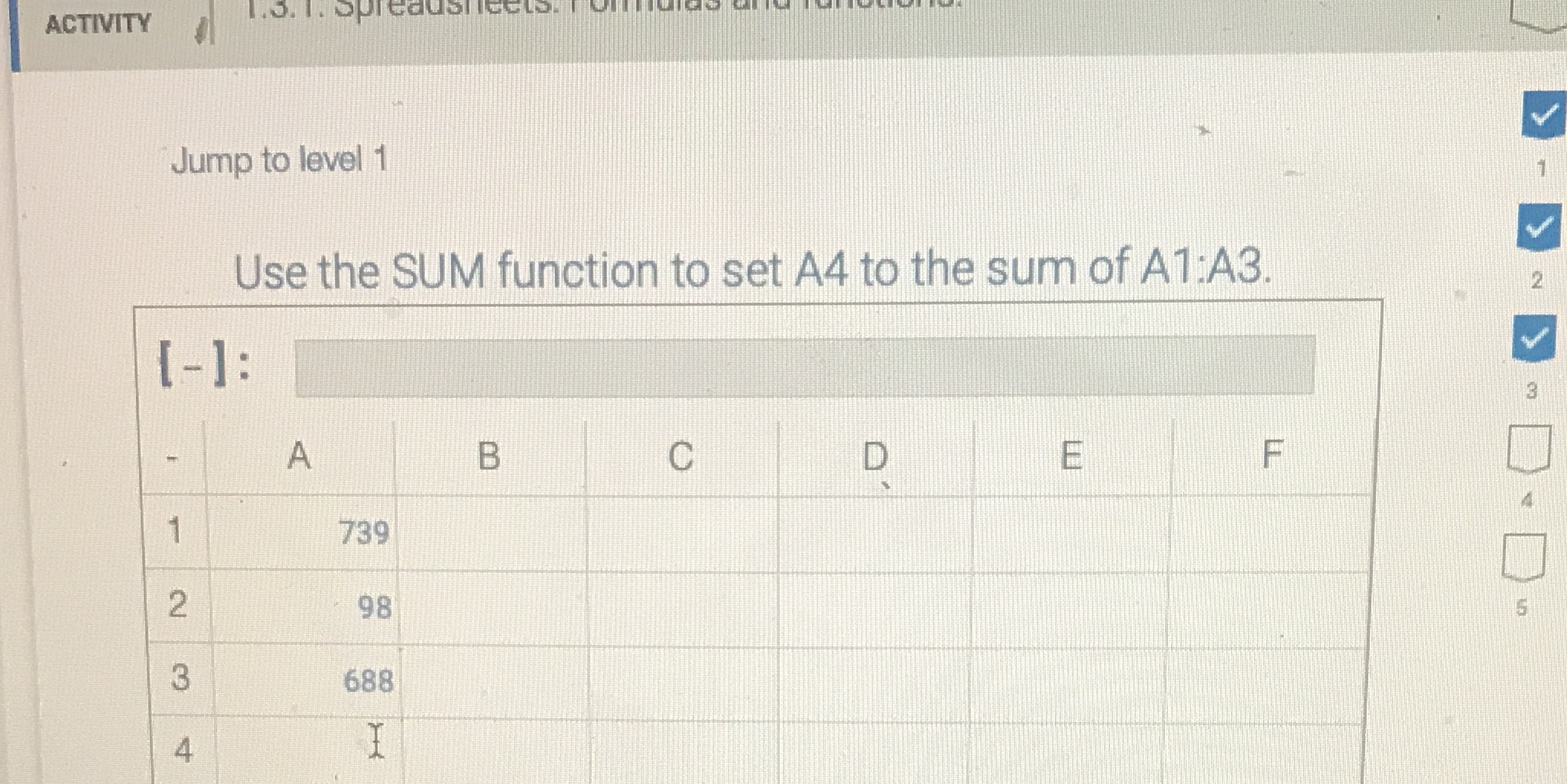  ACTIVITY V Jump to level 1 Use the SUM function to