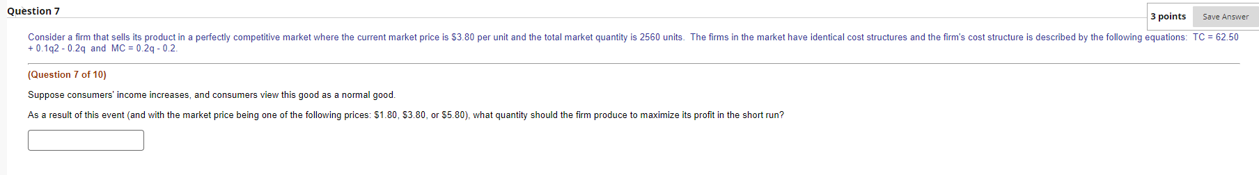 Question 7 3 points Save Answer Consider a firm that sells