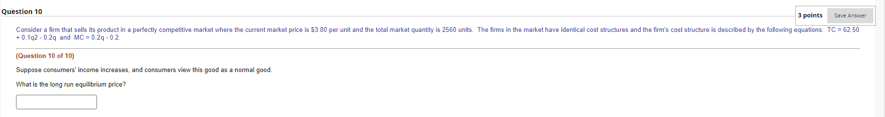 is $3.80 per unit and the total market quantity is 2560 units.