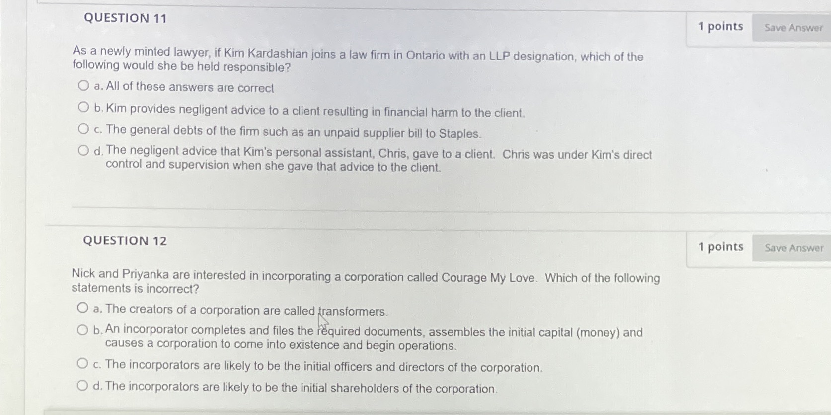 QUESTION 11 1 points Save Answer As a newly minted lawyer,