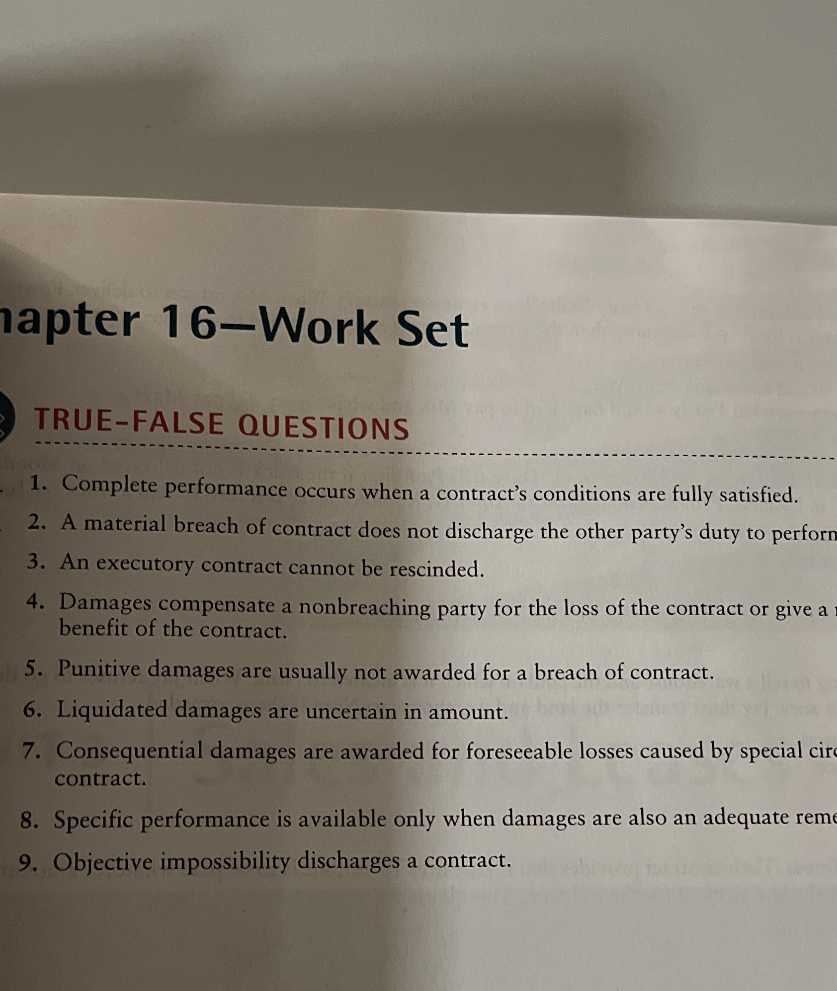apter 16-Work Set TRUE-FALSE QUESTIONS 1. Complete performance occurs when a