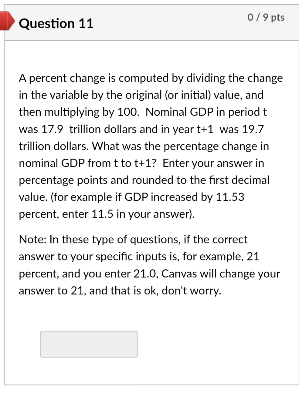 answer please Question 11 0/ 9 \"ts A percent change is computed
