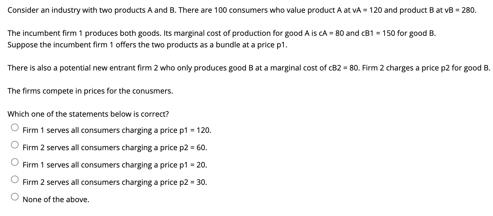 Please help me Consider an industry with two products A and B.