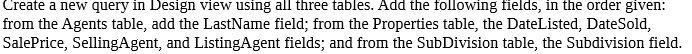 Create a new query in Design view using all three tables.