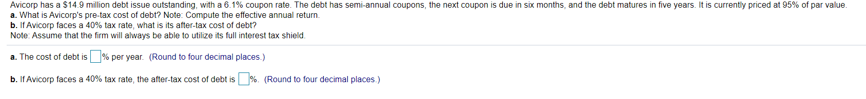 Avicorp has a $14.9 million debt issue outstanding, with a 6.1%