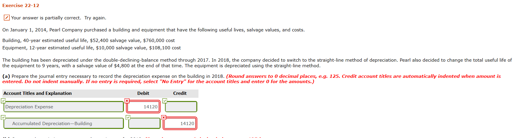 Need help with the following question Exercise 22-12 Your answer is partially