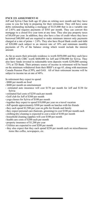  FNCE 221 ASSIGNMENT Jeff and Sylvia Chan both age 65 plan
