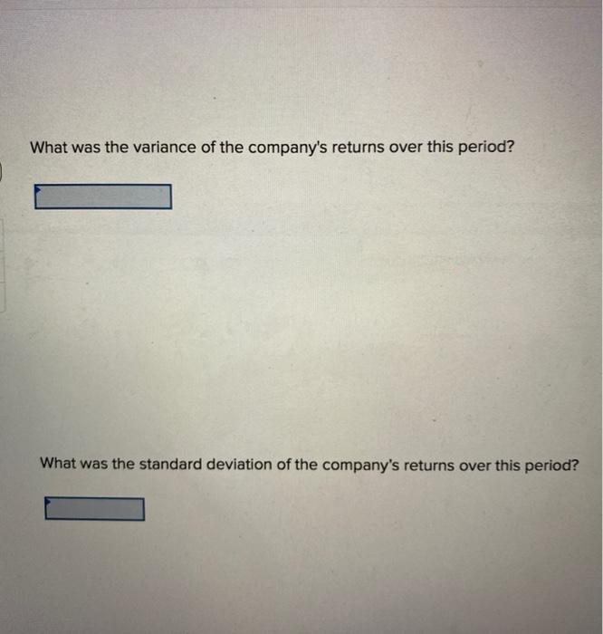 and Variability [LO1] You've observed the following returns on Crash-n-Burn Computer's stock