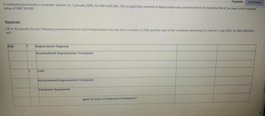  6 points Save Answer A company purchased a computer system on