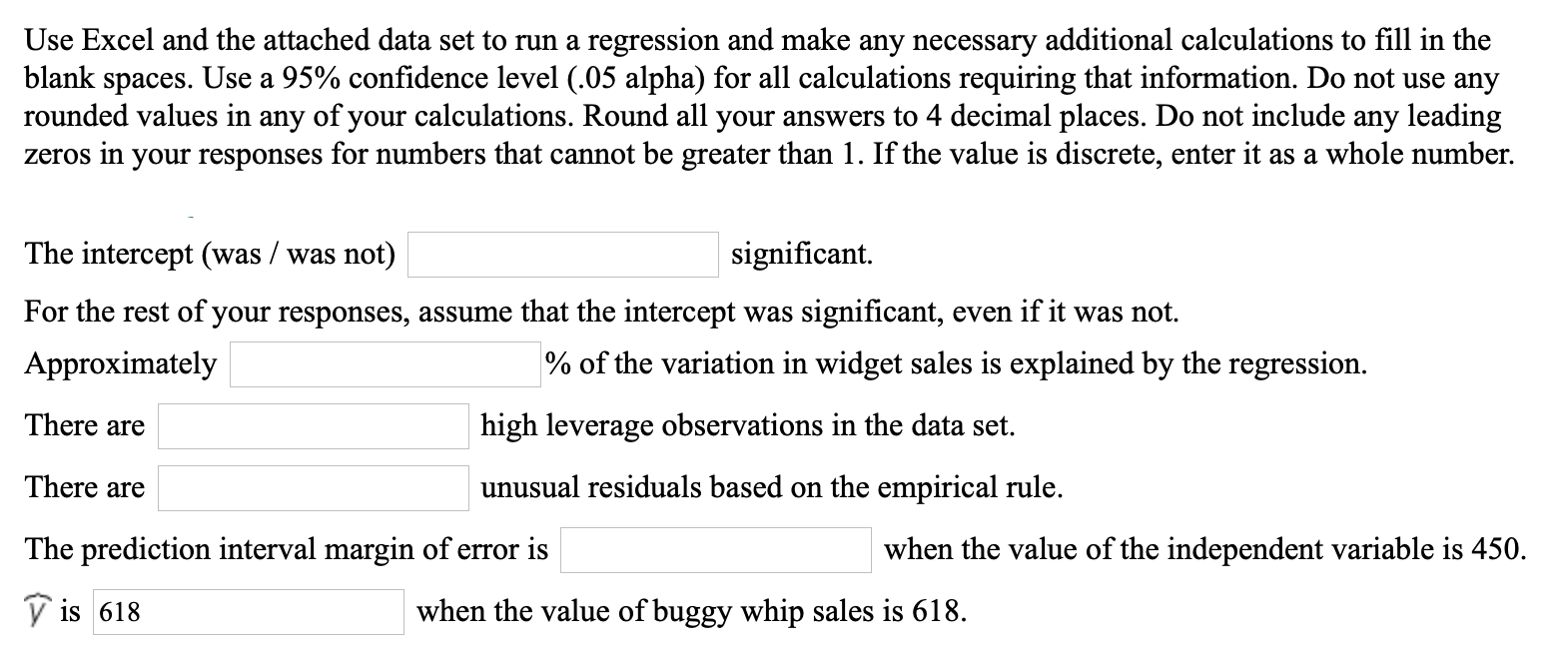 am not sure correctthanks. X Y Obs Buggy Whip Sales ($) Widget