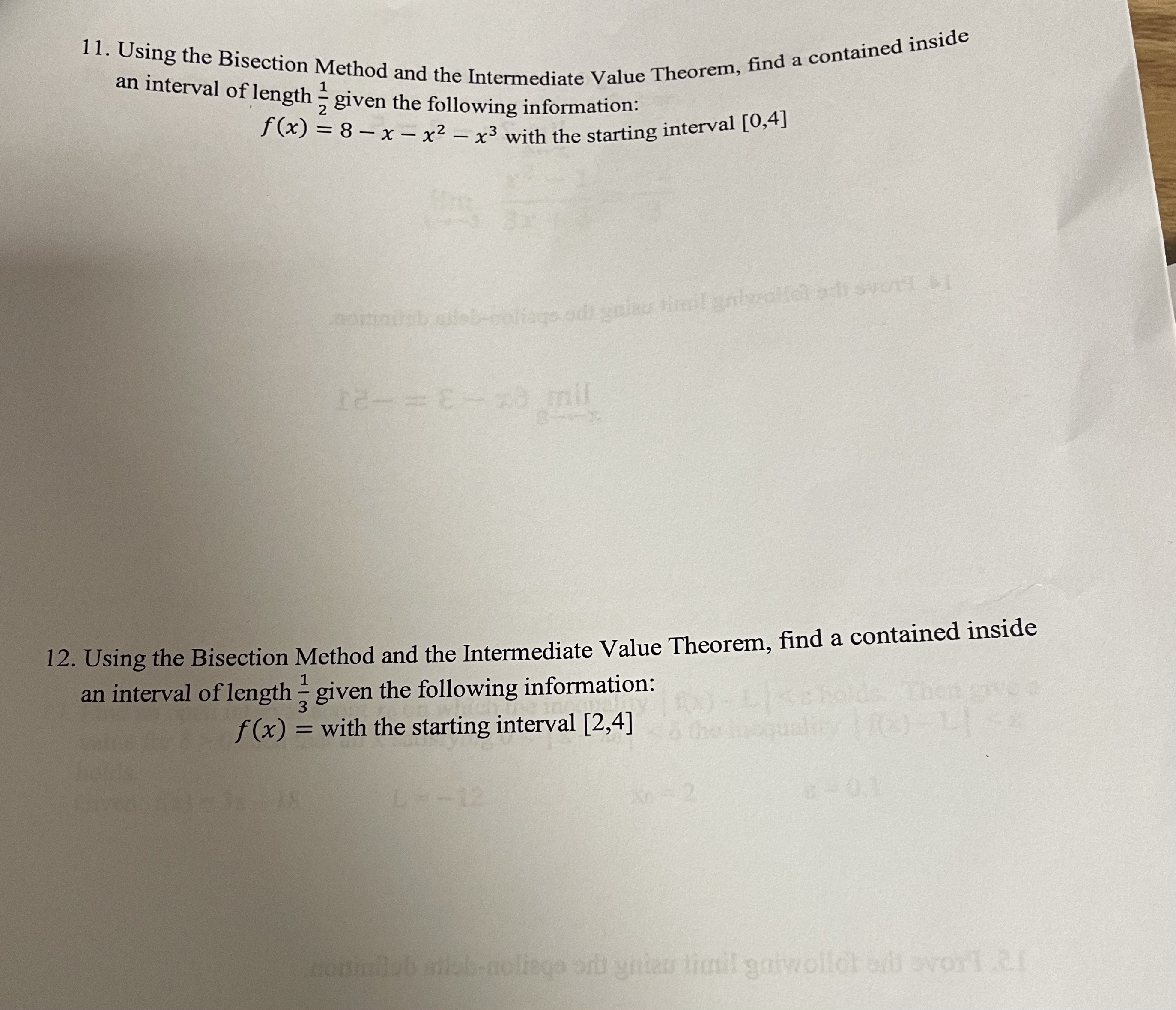 11. Using the Bisection Method and the Intermediate Value Theorem, find