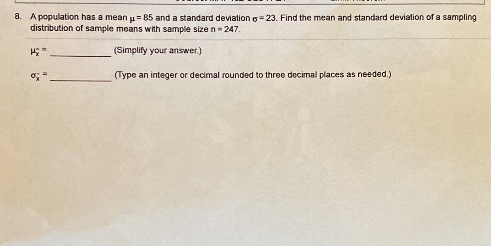  8. A population has a mean u = 85 and a