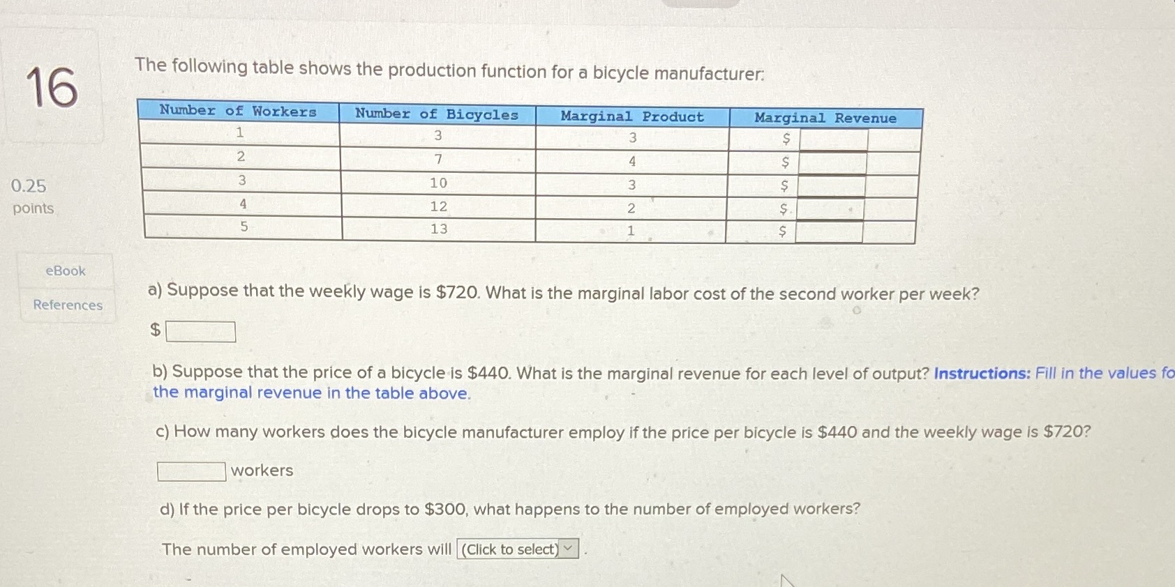 Help 16 The following table shows the production function for a bicycle