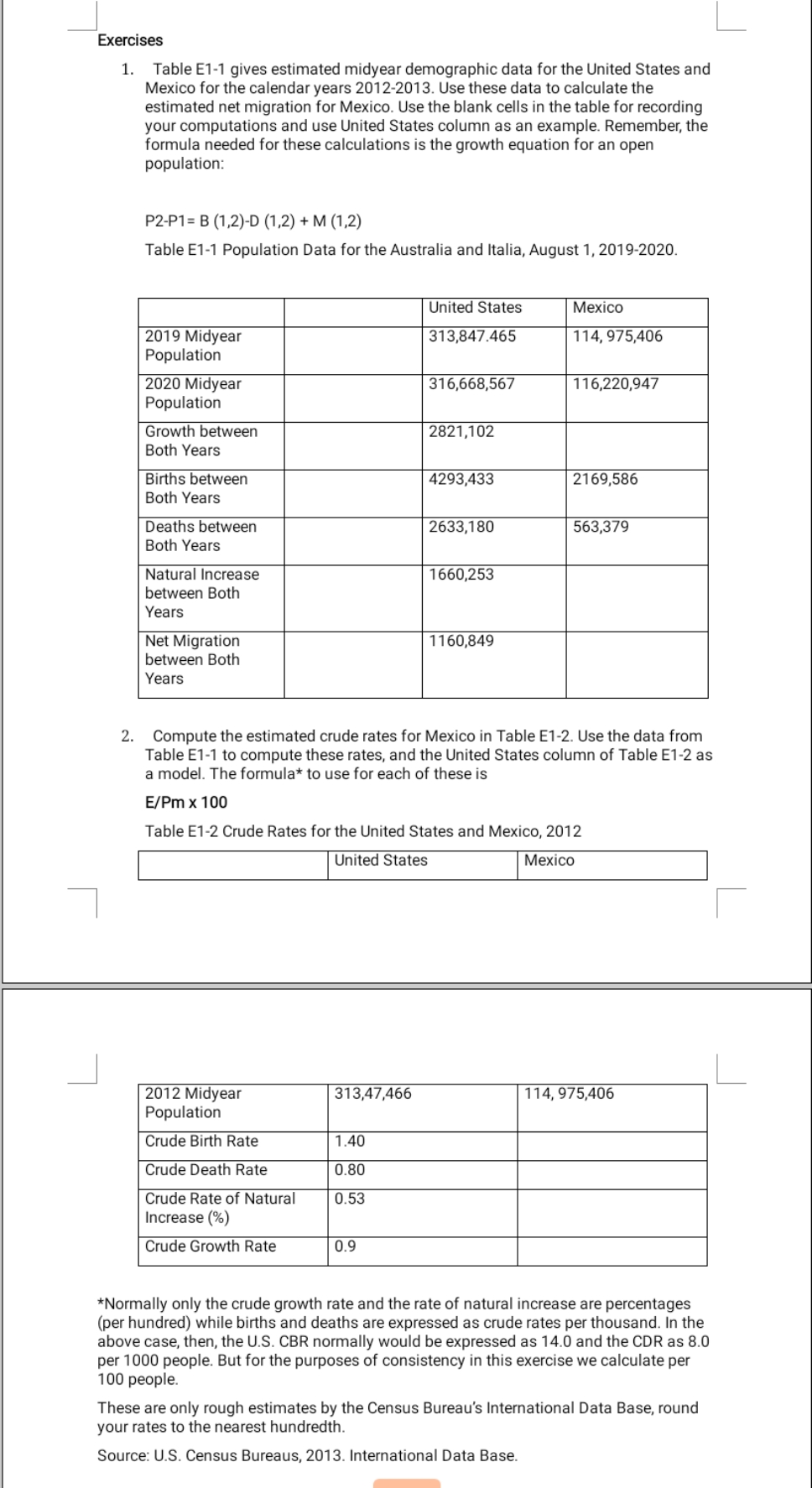 economy demography. answer all question. J |_ Exercises 1. Table E11 gives