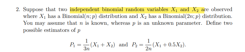  2. Suppose that two independent binomial random variables X1 and X2