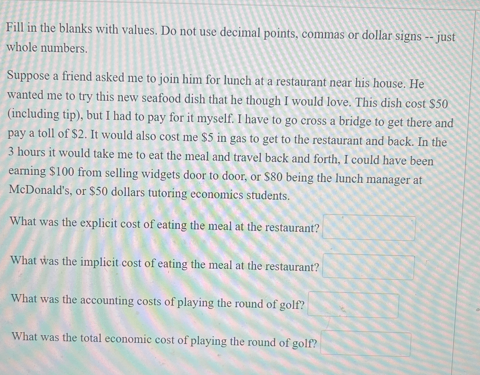  Fill in the blanks with values. Do not use decimal points,