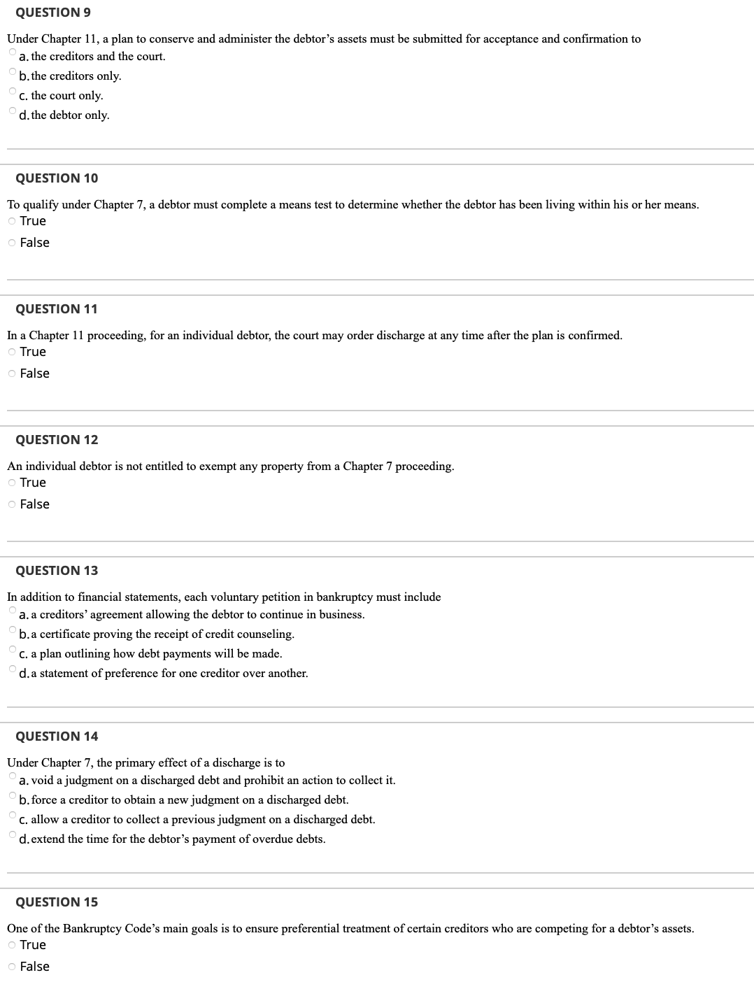 QUESTION 9 Under Chapter 11, a plan to conserve and administer