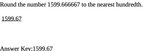 Round the number 1599.666667 to the nearest hundredth. 1599-67 99.67