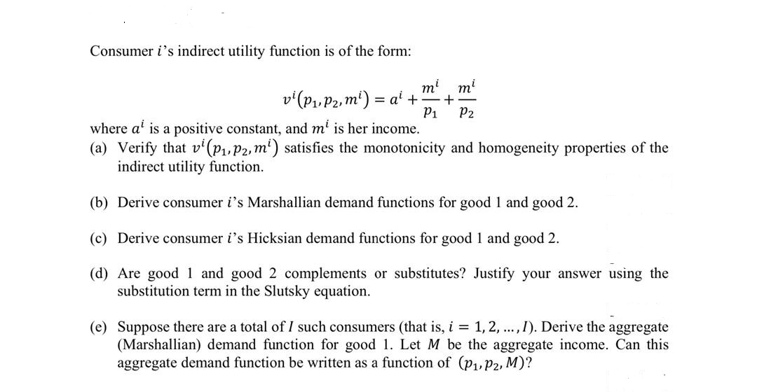 answer the following question below Consumer i's indirect utility function is of