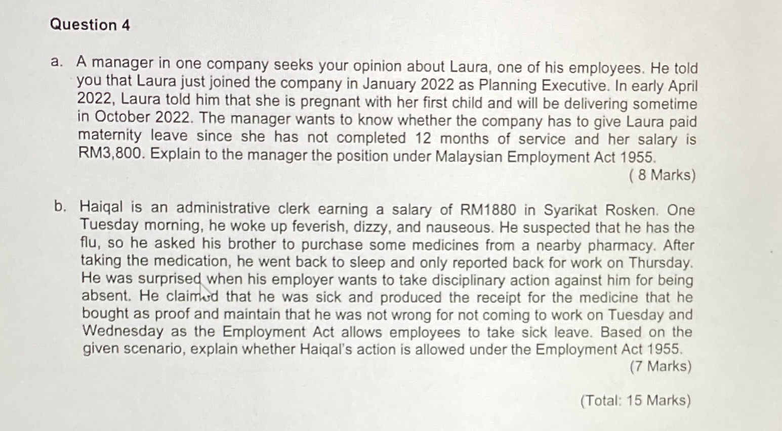  Question 4 a. A manager in one company seeks your Opinion